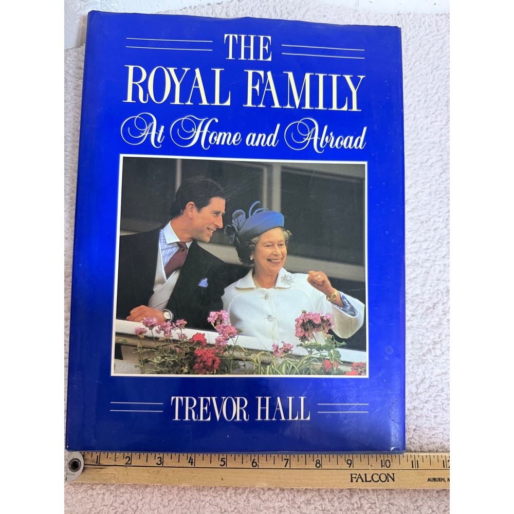 Trevor Hall The Royal Family At Home and Abroad Book 1990 Blue Hardcover Vintage